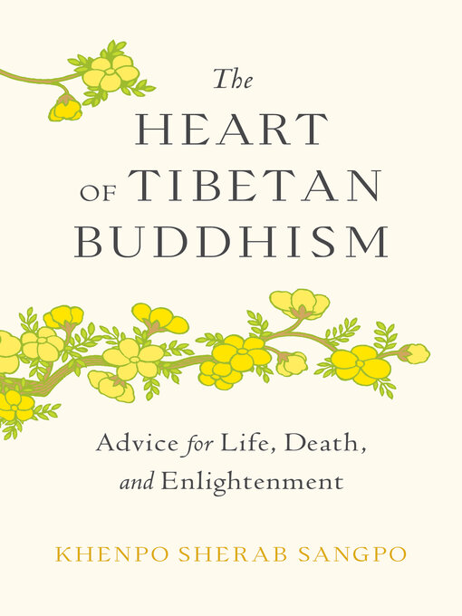 Title details for The Heart of Tibetan Buddhism by Khenpo Sherab Sangpo - Available